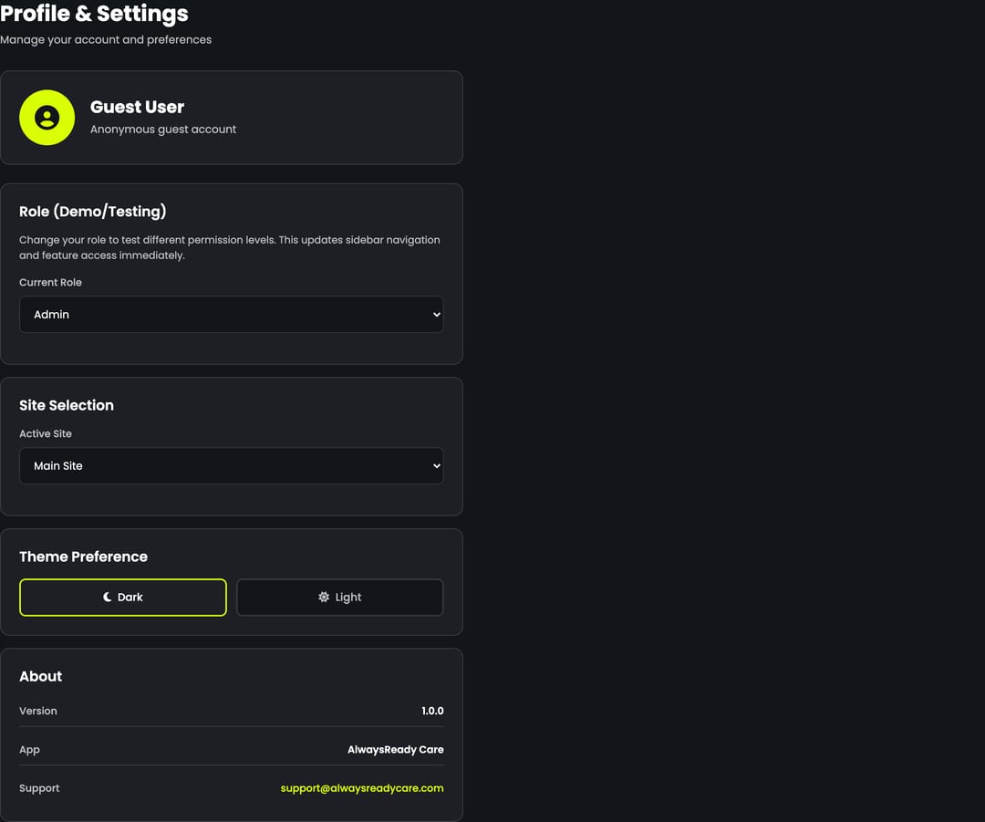 Profile & Settings — account identity, Role (Demo/Testing) selector for stakeholders to A/B-test what each role sees, Site Selection for multi-site operators, Theme Preference (Dark / Light), and About panel (Version 1.0.0, support@alwaysreadycare.com). Role switching is the fastest demo lever for nominated individuals comparing what their carers, seniors, and managers actually have access to.