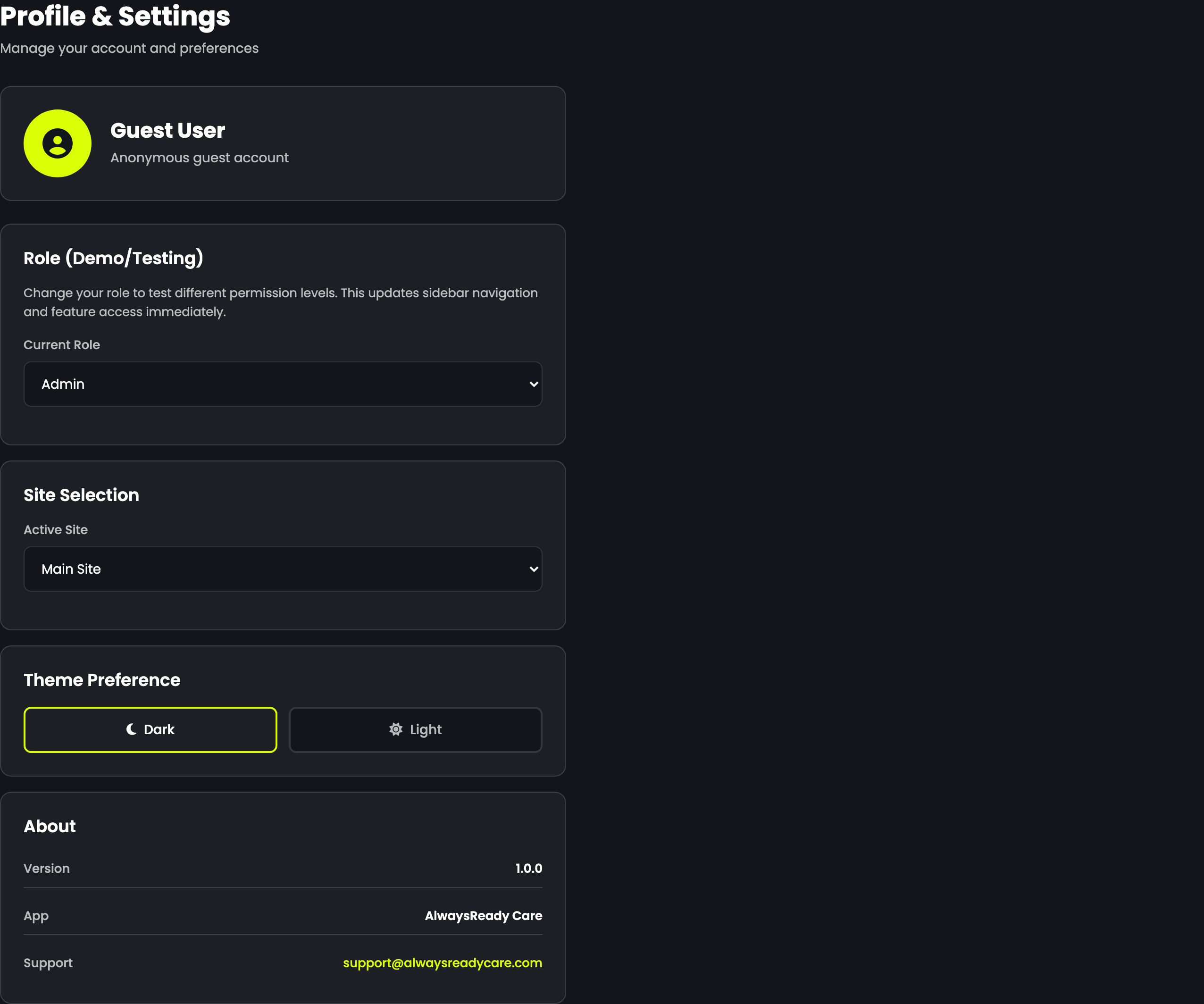 Profile & Settings — account identity, Role (Demo/Testing) selector for stakeholders to A/B-test what each role sees, Site Selection for multi-site operators, Theme Preference (Dark / Light), and About panel (Version 1.0.0, support@alwaysreadycare.com). Role switching is the fastest demo lever for nominated individuals comparing what their carers, seniors, and managers actually have access to.