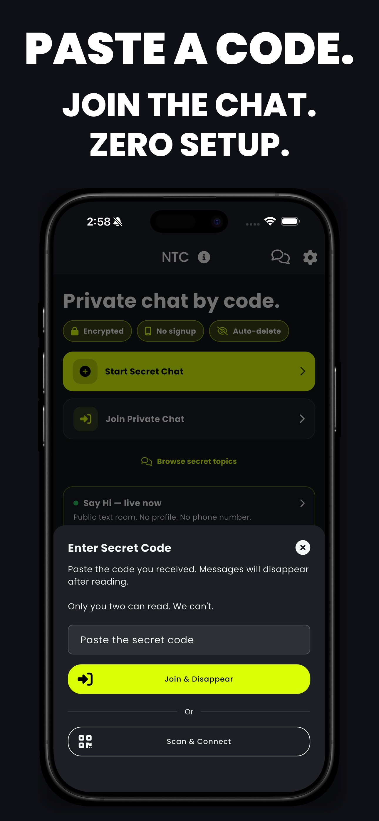 Paste a code, join the chat — zero setup, no account.